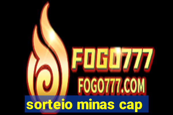 sorteio minas cap